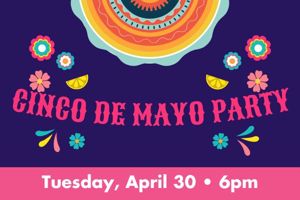 Image for event: Cinco de Mayo Party